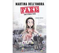 Fake. Una storia vera