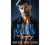 Fake Vows with the Enemy: An Enemies to Lovers Billionaire Romance