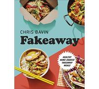 Fakeaway: Healthy Home-cooked Takeaway Meals