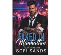 Faked In Manhattan: A Billionaires Romance