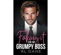 faking it for my grumpy boss: An Enemies to Lovers Romance