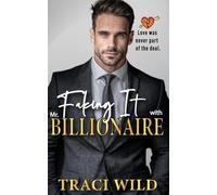 Faking It with Mr. Billionaire: A Forced Proximity Off-limits Romance