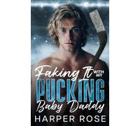 Faking It With My Pucking Baby Daddy: An Enemies To Lovers Hockey Pregnancy Romance