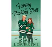Faking the Pucking Shot: A Surprise Pregnancy Hockey Romance
