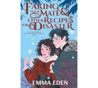 Faking Your Mate and Other Recipes for Disaster: A Fantasy RomCom