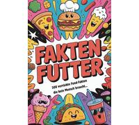 Fakten Futter - 300 verrückte Food-Fakten die kein Mensch braucht... | Geschenke für Männer | Lustige Geschenke | Geschenk für Männer