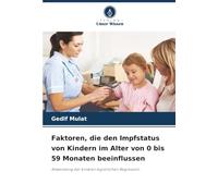 Faktoren, die den Impfstatus von Kindern im Alter von 0 bis 59 Monaten beeinflussen: Anwendung der binären logistischen Regression