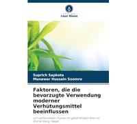 Faktoren, die die bevorzugte Verwendung moderner Verhütungsmittel beeinflussen: von verheirateten Frauen im gebärfähigen Alter im Distrikt Dang, Nepal