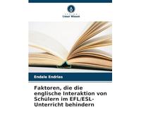 Faktoren, die die englische Interaktion von Schülern im EFL/ESL-Unterricht behindern