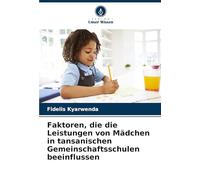 Faktoren, die die Leistungen von Mädchen in tansanischen Gemeinschaftsschulen beeinflussen