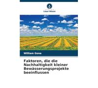 Faktoren, die die Nachhaltigkeit kleiner Bewässerungsprojekte beeinflussen