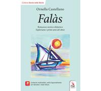 Falàs. Esploriamo i primi anni del 1800. Ediz. italiana e inglese. Con Con...