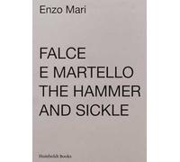 FALCE E MARTELLO - THE HAMMER AND THE SICKLE - MARI ENZO, PELLEGRINI N.