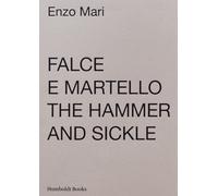Falce e martello. The hammer and the sickle - [Humboldt Books]