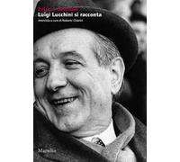 Falco e colomba. Luigi Lucchini si racconta