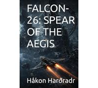 FALCON-26: SPEAR OF THE AEGIS
