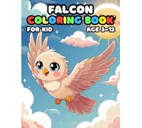 Falcon Coloring Book For Kid Age 3-12: bold and easy of 52 High Quality Falcon coloring pages