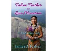 Falcon Feather of Lone Mountain: A Vinlandian Tale
