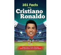 Falcon Focus 101 Facts About Cristiano Ronaldo - Essential Tr (Copertina rigida)