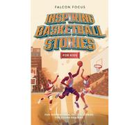Falcon Focus Inspiring Basketball Stories For Kids - Fun, Inspiratio (Tascabile)