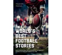 Falcon Focus The World's Best Football Stories - Fun & Inspir (Copertina rigida)