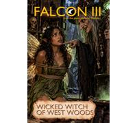Falcon the Third: Wicked Witch of West Woods
