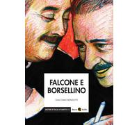 FALCONE E BORSELLINO - MISTERI - Bendotti Giacomo - 2022 - Becco Giallo