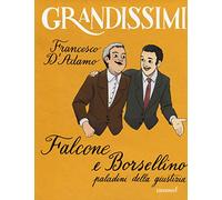 Falcone e Borsellino, paladini della giustizia. Ediz. a colori