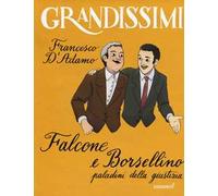 Falcone e Borsellino, paladini della giustizia. Ediz. a colori