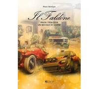 Libri Piero Ventura - Faldone. Pavia 1924-2024 Un Secolo Di Corse