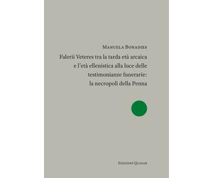 Falerii Veteres tra la tarda età arcaica e l'età ellenistica alla luce delle tes
