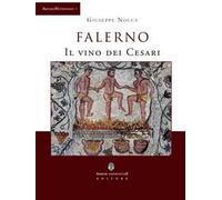 Falerno. Il vino dei Cesari