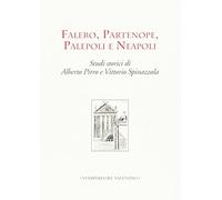 Falero, Partenope, Palepoli e Neapoli. Studi storici
