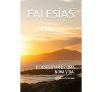 FALESÍAS: O DESPERTAR DE UMA NOVA VIDA.
