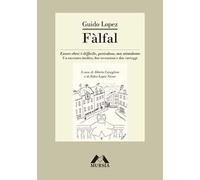 Fàlfal. Essere ebrei è difficile, pericoloso, ma stimolante. Un racconto inedito, due recensioni e due carteggi