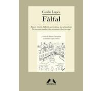Fàlfal: Essere ebrei è difficile, pericoloso, ma stimolante. Un racconto inedito, due recensioni e due carteggi