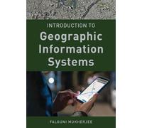 Falguni Mukherjee Introduction to Geographic Information Systems (Tascabile)