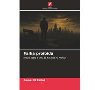 Falha proibida: Ensaio sobre o tabu do fracasso na França