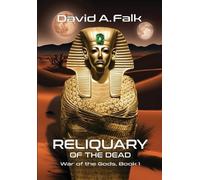 Falk, David A. David A Falk Reliquary of the Dead (Copertina rigida)