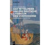 Falk Quenstedt Das Mittelmeer und die deutsche Literatur der (Copertina rigida)