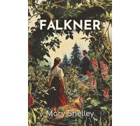 Falkner: The 1837 Tale of Guilt, Loyalty, and Found Family