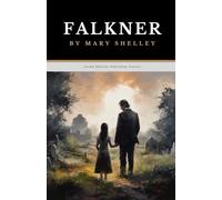 Falkner: The Original 1837 Gothic Fiction Classic