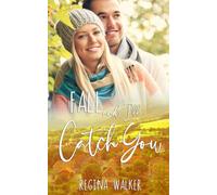 Fall and I'll Catch You: Sweet Small Town Romance in Double Creek Book 5
