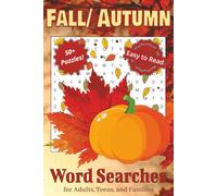 Fall/ Autumn Word Search Puzzle Book: Word Searches with Easy to Read Print about Pumpkins, Campfires, Falling Leaves, and More | 6x9 inches, 100+ ... Gift for Vacations, Holidays, and Free Times