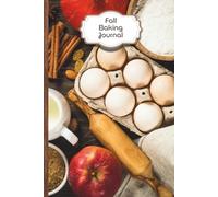 Fall Baking Journal - Recipe Keeper for Autumn Bakes & Holiday Treats: 6x9 | 100 Pages | Keep Track of Your Favorite Seasonal Recipes With Cards + Notes Section | Cozy Kitchen Gift