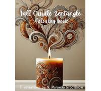 Fall Candle Zentangle Coloring Book: 40 Cozy Autumn Moments for Relaxation and Creativity