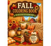 Fall Coloring Book: 60+ Bold & Easy Cozy Fall Autumn Scenes