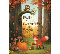 Fall Coloring Book for Kids Ages 4-8: Cute and Fun Pages with Foxes, Owls, Hedgehogs, Pumpkins, and Falling Leaves: part 2 USA