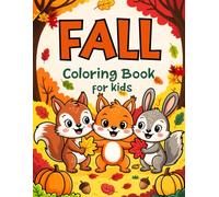 Fall Coloring Book for Kids: Easy Autumn Fun Pages with Cute Animals, Leaves, and Pumpkins for Toddlers 1-3, Children 2-4, Preschool 3-5 Boys and Girls.