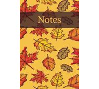 Fall Colors, A Cute Notebook With Orange, Brown, And Gold Leaves On A Yellow Background, 6x9, 120 Lined Pages